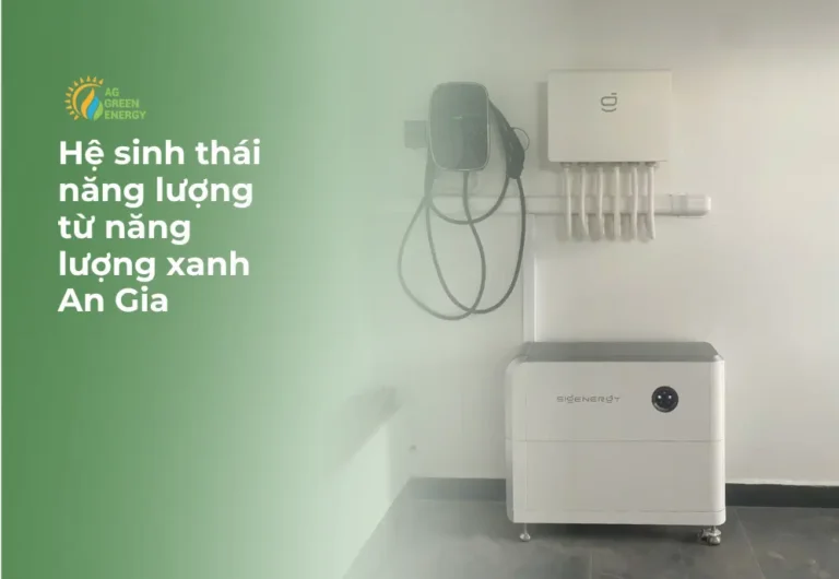 Hệ sinh thái năng lượng từ Năng lượng xanh An Gia