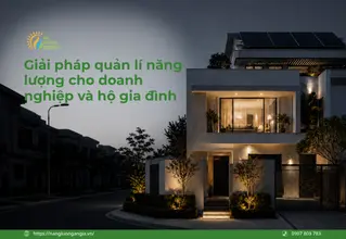 Quản gia năng lượng quản lí hệ thống điện mặt trời cho doanh nghiệp và hộ gia đình